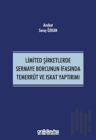 Limited Şirketlerde Sermaye Borcunun İfasında Temerrüt ve Iskat Yaptırımı