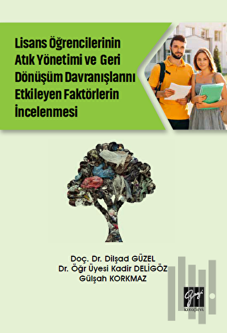 Lise Öğrencilerinin Atık Yönetimi ve Geri Dönüşüm Davranışlarını Etkileyen Faktörlerin İncelenmesi