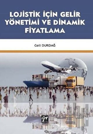 Lojistik İçin Gelir Yönetimi ve Dinamik Fiyatlama