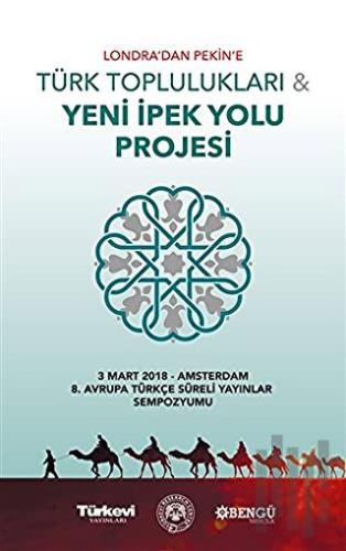 Londra’dan Pekin’e Türk Toplulukları ve Yeni İpek Yolu Projesi | Kitap
