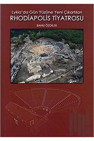 Lykia Da Gün Yüzüne Yeni Çıkartılan Rhodiapolis Ti