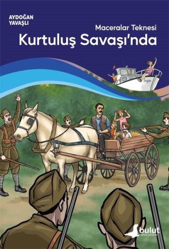 Maceralar Teknesi Kurtuluş Savaşı'nda | Kitap Ambarı