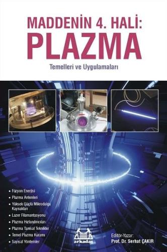 Maddenin 4. Hali: Plazma - Temelleri ve Uygulamaları | Kitap Ambarı