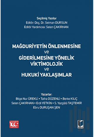Mağduriyetin Önlenmesine ve Giderilmesine Yönelik Viktimolojik ve Hukuki Yaklaşımlar