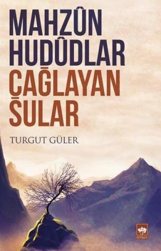 Mahzun Hududlar Çağlayan Sular | Kitap Ambarı