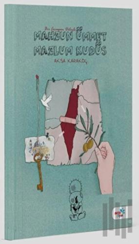 Mahzun Ümmet Mazlum Kudüs