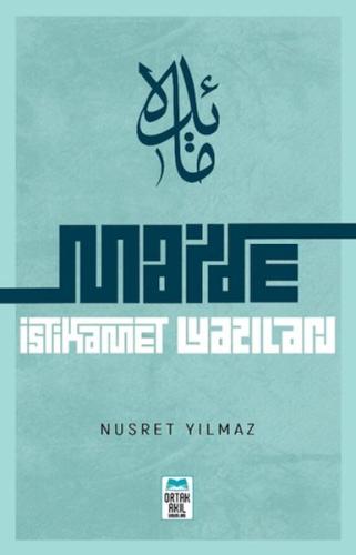 Maide: İstikamet Yazıları | Kitap Ambarı