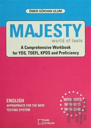 Majesty World of Tests A Comprehensive Workbook for YDS, TOEFL, KPDS and Proficiency