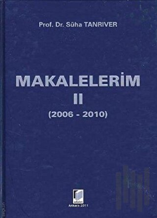 Makalelerim 2 (2006-2010) (Ciltli)