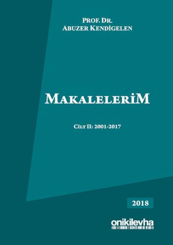 Makalelerim Cilt 2:2001-2017 (Ciltli)