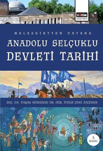 Malazgirt'ten Vatana Anadolu Selçuklu Devleti Tarihi