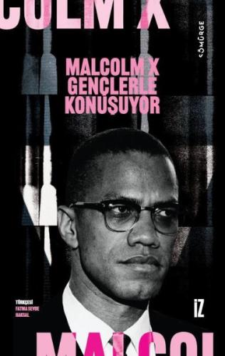 Malcolm X Gençlerle Konuşuyor