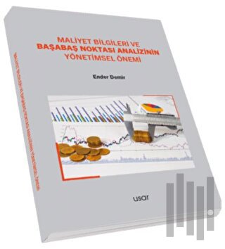 Maliyet Bilgileri Ve Başabaş Noktası Analizinin Yönetimsel Önemi