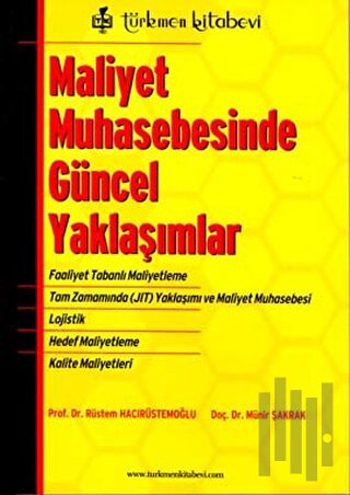 Maliyet Muhasebesinde Güncel Yaklaşımlar | Kitap Ambarı