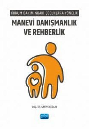 Manevi Danışmanlık ve Rehberlik - Kurum Bakımındaki Çocuklara Yönelik