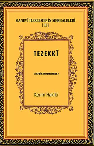 Manevi İlerlemenin Merhaleleri 4 - Tezekki