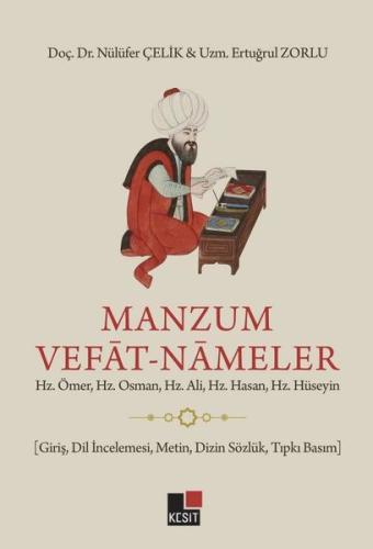 Manzum Vefat-Nameler: Hz.Ömer Hz.Osman Hz.Ali Hz.Hasan Hz.Hüseyin (Giriş Dil İncelemesi Metin