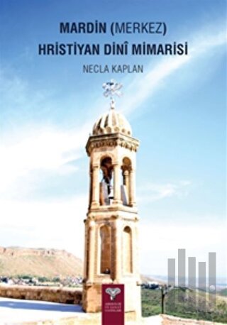Mardin (Merkez) Hristiyan Dini Mimarisi