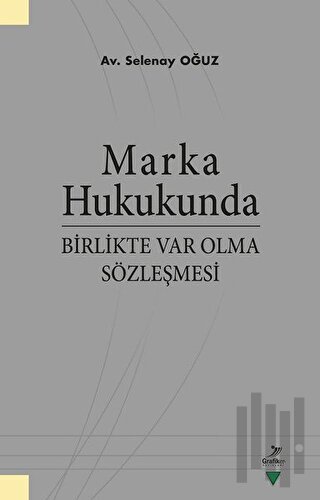 Marka Hukukunda Birlikte Var Olma Sözleşmesi