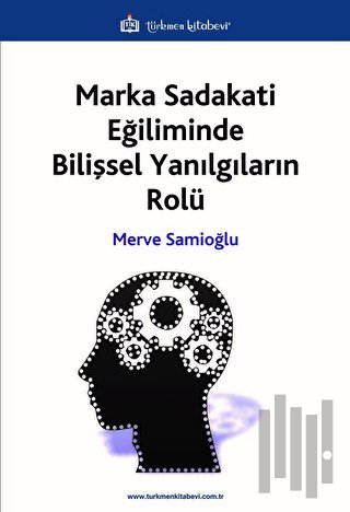 Marka Sadakati Eğiliminde Bilişsel Yanılgıların Rolü