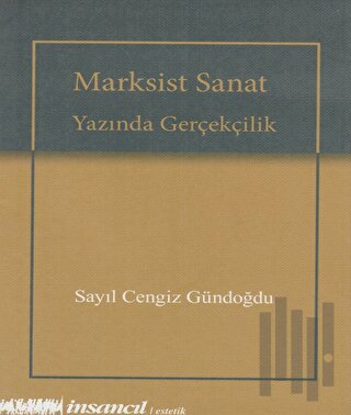Marksist Sanat Yazında Gerçekçilik | Kitap Ambarı