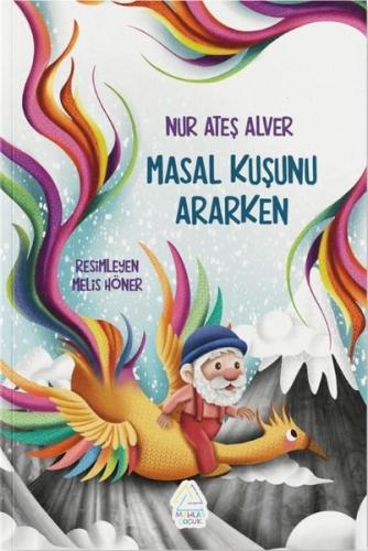 Masal Kuşunu Ararken