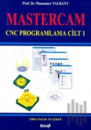 Mastercam CNC Programlama Cilt 1