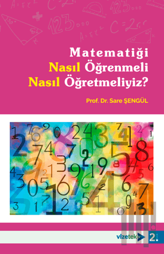 Matematiği Nasıl Öğrenmeli Nasıl Öğretmeliyiz?