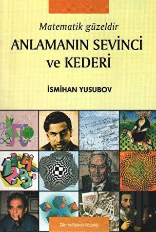 Matematik Güzeldir Anlamanın Sevinci ve Kederi
