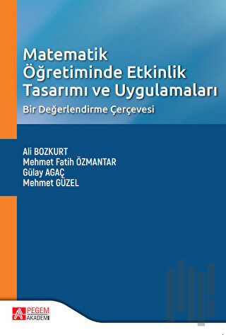 Matematik Öğretiminde Etkinlik Tasarımı ve Uygulamaları