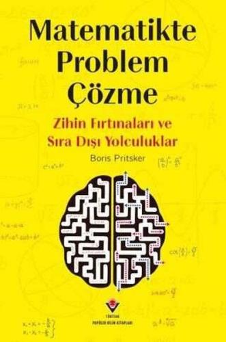 Matematikte Problem Çözme - Zihin Fırtınaları ve Sıra Dışı Yolculuklar