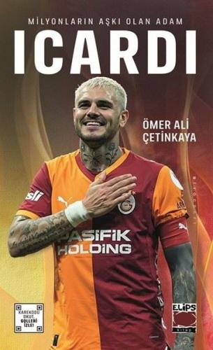 Mauro Icardi - Milyonların Aşkı Olan Adam-