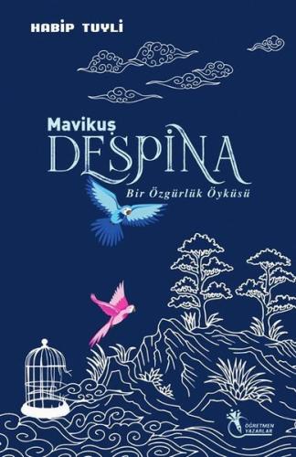 Mavi Kuş Despina - Bir Özgürlük Öyküsü | Kitap Ambarı