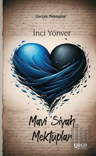 Mavi Siyah Mektuplar - Gerçek Mektuplar