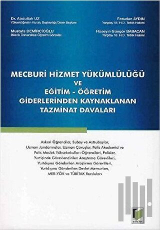 Mecburi Hizmet Yükümlülüğü ve Eğitim - Öğretim Giderlerinden Kaynaklanan Tazminat Davaları