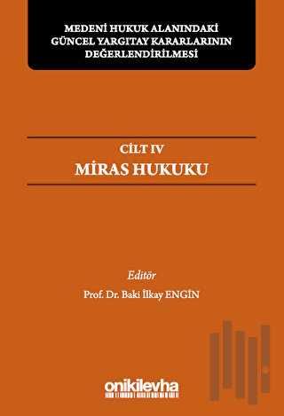 Medeni Hukuk Alanındaki Güncel Yargıtay Kararlarının Değerlendirilmesi