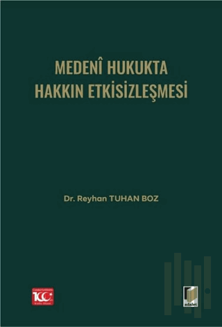 Medeni Hukukta Hakkın Etkisizleşmesi (Ciltli)