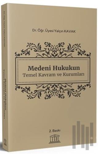 Medeni Hukukun Temel Kavram ve Kurumları