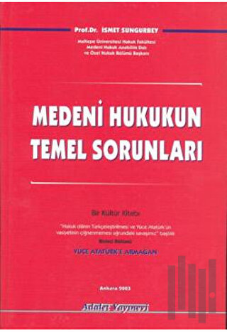 Medeni Hukukun Temel Sorunları (Ciltli)