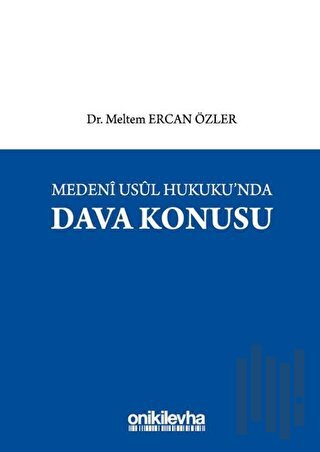 Medeni Usul Hukuku'nda Dava Konusu (Ciltli)