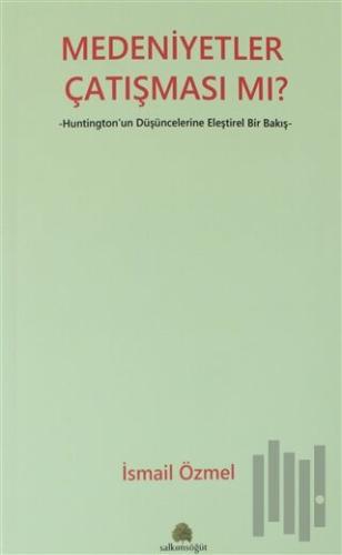 Medeniyetler Çatışması mı?