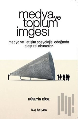 Medya ve Toplum İmgesi