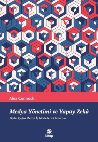 Medya Yönetimi ve Yapay Zeka - Dijital Çağın Medya İş Modellerini Anla