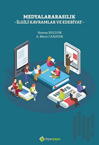 Medyalararasılık İlgili Kavramlar ve Edebiyat | Kitap Ambarı