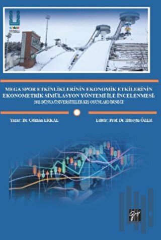 Mega Spor Etkinliklerinin Ekonomik Etkilerinin Ekonometrik Simülasyon Yöntemi ile İncelenmesi
