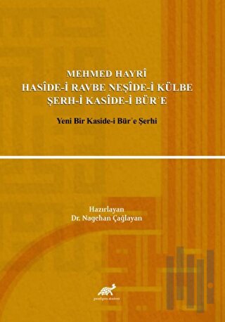 Mehmed Hayri Haside-i Ravbe Neşide-i Külbe Şerh-i Kaside-i Bür'e