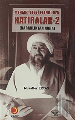 Mehmet Feyzi Efendi’den Hatıralar 2.Cilt