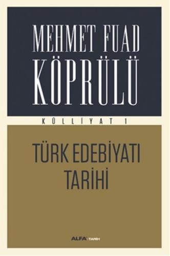 Mehmet Fuad Köprülü Külliyatı 1 - Türk Edebiyatı Tarihi