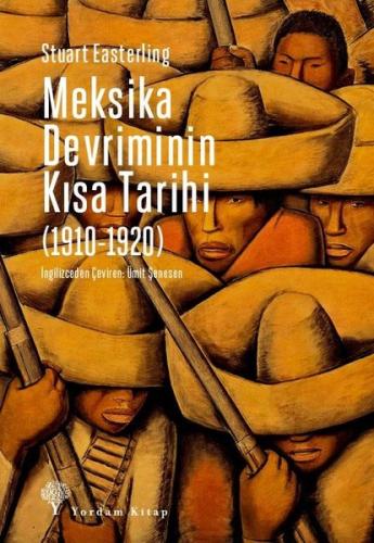 Meksika Devriminin Kısa Tarihi 1910 - 1920
