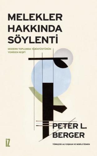 Melekler Hakkında Söylenti - Modern Toplum ve Tabiatüstünün Yeniden Keşfi